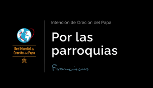 O Papa pretende paróquias